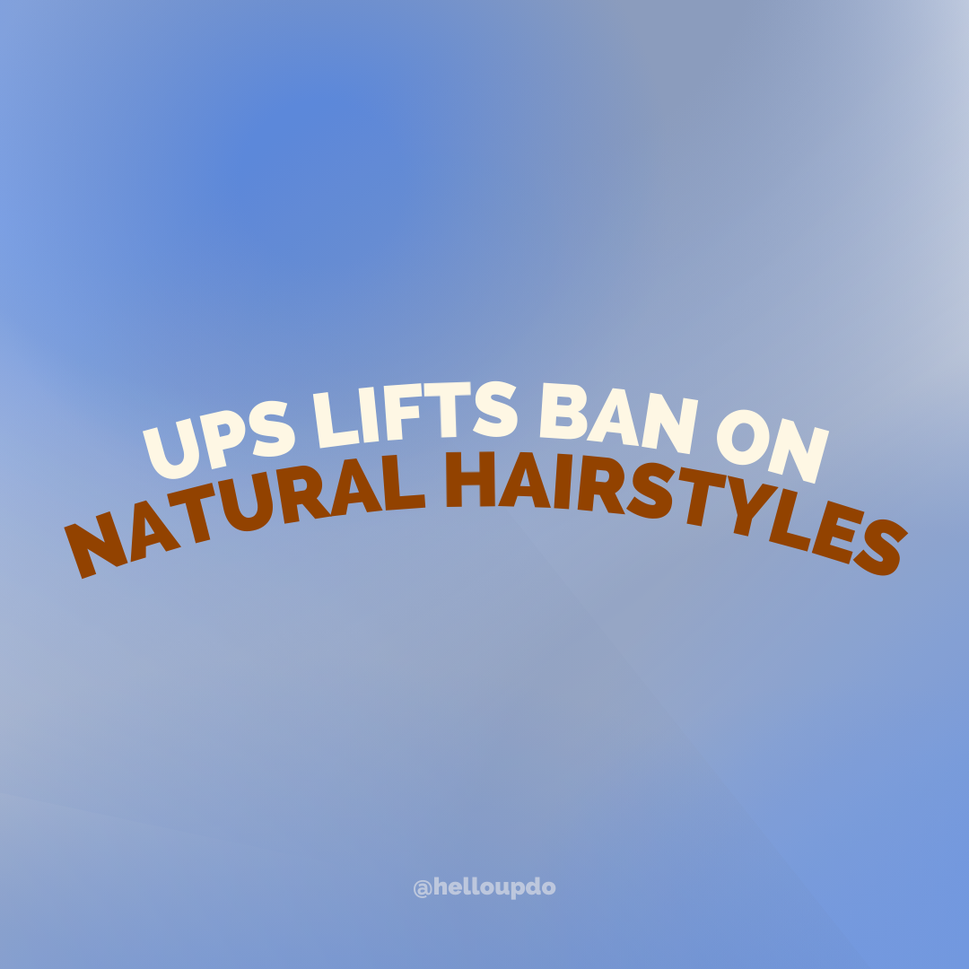 UPS Lifts Ban On Natural Hairstyles